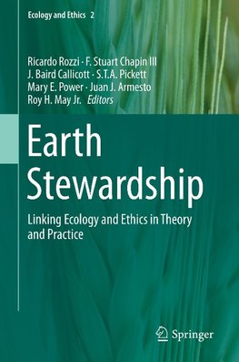 Earth Stewardship: Linking Ecology and Ethics in Theory and Practice