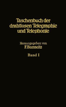 Taschenbuch der drahtlosen Telegraphie und Telephonie