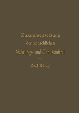 Chemische Zusammensetzung der menschlichen Nahrungs- und Genussmittel