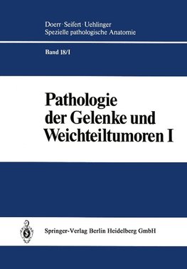 Pathologie der Gelenke und Weichteiltumoren