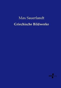 Griechische Bildwerke