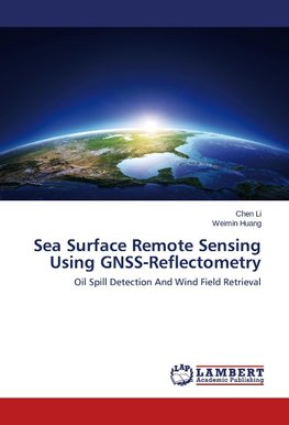 Sea Surface Remote Sensing Using GNSS-Reflectometry