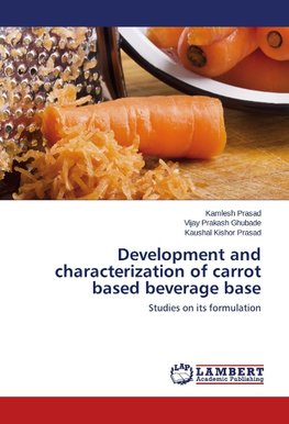 Development and characterization of carrot based beverage base