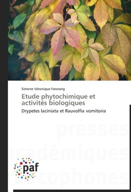 Etude phytochimique et activités biologiques