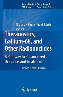 Theranostics, Gallium-68, and Other Radionuclides