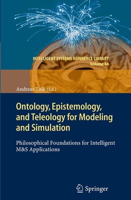 Ontology, Epistemology, and Teleology for Modeling and Simulation