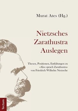 Nietzsches Zarathustra Auslegen