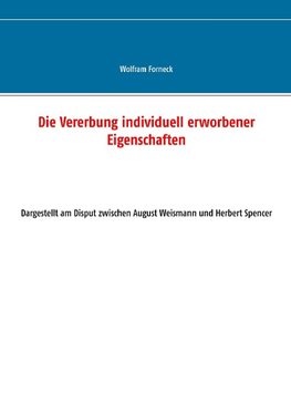 Die Vererbung individuell erworbener Eigenschaften