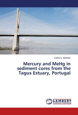 Mercury and MeHg in sediment cores from the Tagus Estuary, Portugal