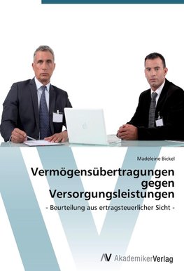 Vermögensübertragungen gegen Versorgungsleistungen