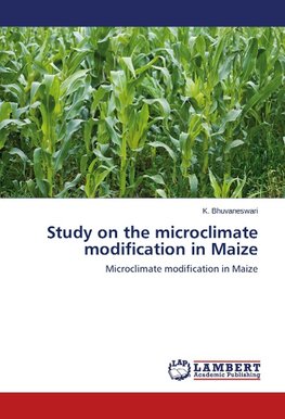 Study on the microclimate modification in Maize