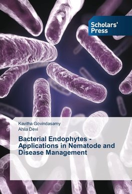 Bacterial Endophytes - Applications in Nematode and Disease Management