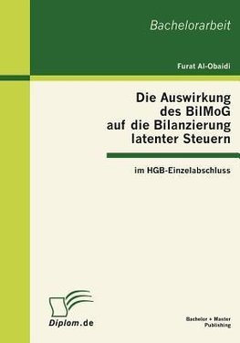 Obaidi, F: Auswirkung des BilMoG auf die Bilanzierung latent