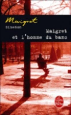 Maigret et l' homme du banc