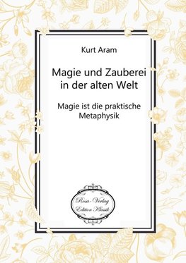 Magie und Zauberei in der alten Welt