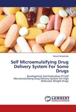 Self Microemulsifying Drug Delivery System For Some Drugs