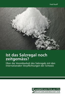 Ist das Salzregal noch zeitgemäss?