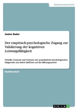 Der empirisch-psychologische Zugang zur Validierung der kognitiven Leistungsfähigkeit