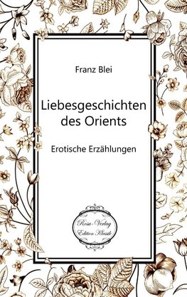 Liebesgeschichten des Orients