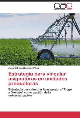 Estrategia para vincular asignaturas en unidades productoras