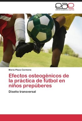 Efectos osteogénicos de la práctica de fútbol en niños prepúberes