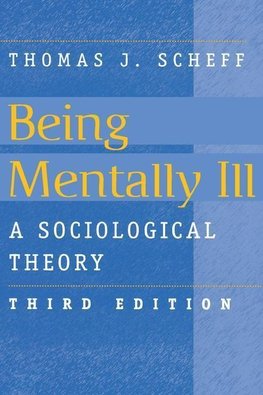 Scheff, T: Being Mentally Ill