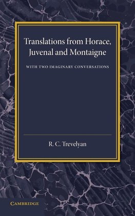 Translations from Horace, Juvenal and Montaigne