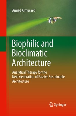 Biophilic and Bioclimatic Architecture