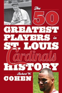 The 50 Greatest Players in St. Louis Cardinals History