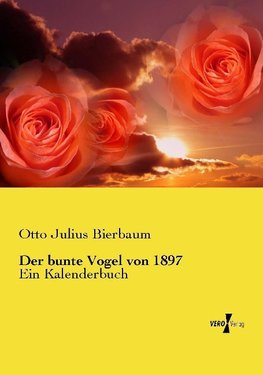 Der bunte Vogel von 1897