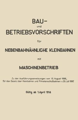 Bau- und Betriebsvorschriften für Nebenbahnähnliche Kleinbahnen mit Maschinenbetrieb