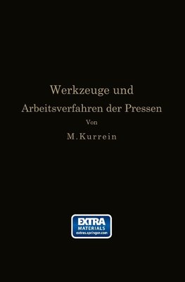 Die Werkzeuge und Arbeitsverfahren der Pressen