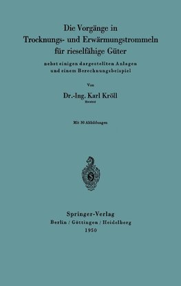 Die Vorgänge in Trocknungs- und Erwärmungstrommeln für rieselfähige Güter