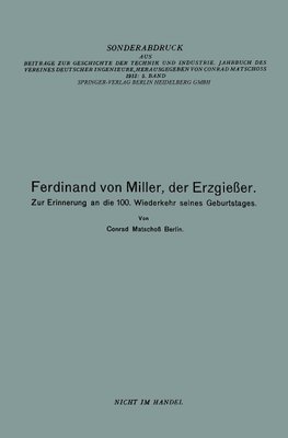 Ferdinand von Miller, der Erzgießer