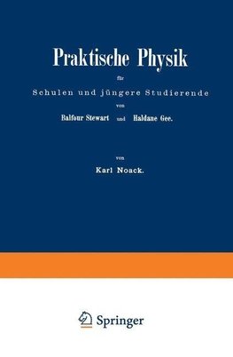 Praktische Physik für Schulen und jüngere Studierende