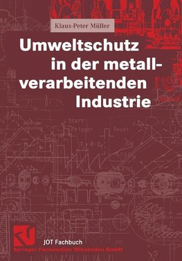 Umweltschutz in der metallverarbeitenden Industrie