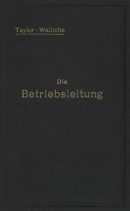 Die Betriebsleitung inbesondere der Werkstätten