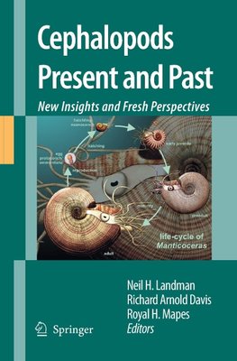 Cephalopods Present and Past: New Insights and Fresh Perspectives