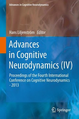 Advances in Cognitive Neurodynamics (IV)