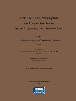 Die Kohlenaufbereitung und Verkokung im Saargebiet. Unter Benutzung der gleichnamigen Abhandlung