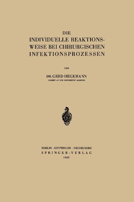 Die Individuelle Reaktionsweise bei Chirurgischen Infektionsprozessen