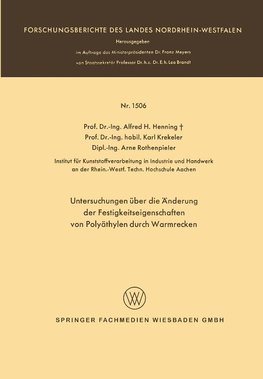 Untersuchungen über die Änderung der Festigkeitseigenschaften von Polyäthylen durch Warmrecken