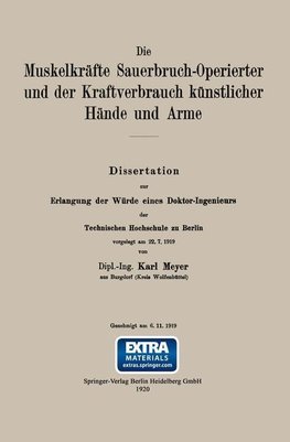 Die Muskelkräfte Sauerbruch-Operierter und der Kraftverbrauch künstlicher Hände und Arme