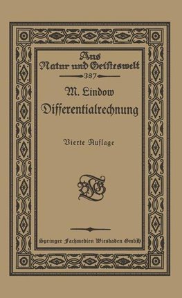 Differentialrechnung unter Berücksichtigung der praktischen Anwendung in der Technik mit zahlreichen Beispielen und Aufgaben versehen