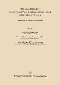 Untersuchung und Weiterentwicklung neuartiger elektrischer Bearbeitungsverfahren