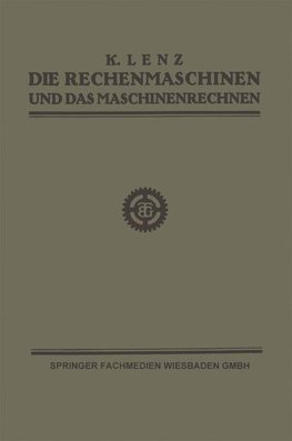 Die Rechenmaschinen und das Maschinenrechnen