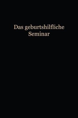 Das Geburtshilfliche Seminar