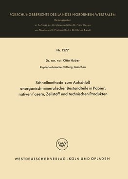 Schnellmethode zum Aufschluß anorganisch-mineralischer Bestandteile in Papier, nativen Fasern, Zellstoff und technischen Produkten