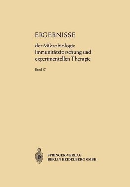 Ergebnisse der Mikrobiologie Immunitätsforschung und Experimentellen Therapie