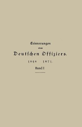 Erinnerungen eines Deutschen Offiziers 1848 bis 1871